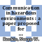 Communication in hazardous environments : a paper proposed for presentation at the spectrun '86 international meeting Niagra Falls, NY September 14 - 18, 1986 and for publication in Nuclear technology [E-Book] /