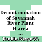 Decontamination of Savannah River Plant H-area hot-canyon crane : a paper proposed for presentation at the American Nuclear Society winter meeting San Francisco, CA November 11 - 14, 1985 [E-Book] /