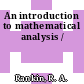 An introduction to mathematical analysis /