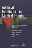 Artificial intelligence in medical imaging : opportunities, applications and risk /