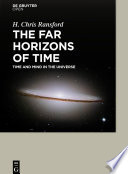 The far horizons of time time and mind in the universe [E-Book] /