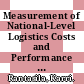 Measurement of National-Level Logistics Costs and Performance [E-Book] /