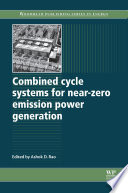 Combined cycle systems for near-zero emission power generation [E-Book] /