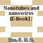 Nanotubes and nanowires [E-Book] /