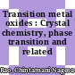 Transition metal oxides : Crystal chemistry, phase transition and related aspects.