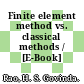 Finite element method vs. classical methods / [E-Book]