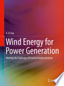 Wind Energy for Power Generation [E-Book] : Meeting the Challenge of Practical Implementation /