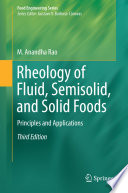Rheology of Fluid, Semisolid, and Solid Foods [E-Book] : Principles and Applications /
