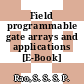 Field programmable gate arrays and applications [E-Book] /