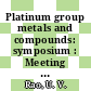 Platinum group metals and compounds: symposium : Meeting of the American Chemical Society. 0158 : New-York, NY, 08.09.1969-09.09.1969 /