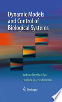 Dynamic Models and Control of Biological Systems [E-Book] /