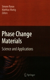 Phase change materials : science and applications /