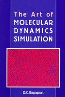 The art of molecular dynamics simulation /