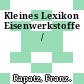 Kleines Lexikon Eisenwerkstoffe /