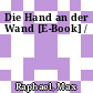 Die Hand an der Wand [E-Book] /