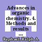 Advances in organic chemistry. 4. Methods and results  /