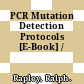 PCR Mutation Detection Protocols [E-Book] /