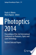 Photoptics 2014 [E-Book] : Proceedings of the 2nd International Conference on Photonics, Optics and Laser Technology Revised Selected Papers /