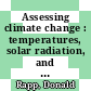 Assessing climate change : temperatures, solar radiation, and heat balance [E-Book] /