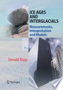 Ice Ages and Interglacials [E-Book] : Measurements, Interpretation and Models /
