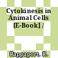 Cytokinesis in Animal Cells [E-Book] /