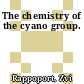 The chemistry of the cyano group.