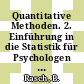Quantitative Methoden. 2. Einführung in die Statistik für Psychologen und Sozialwissenschaftler /