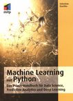 Machine Learning mit Python : das Praxishandbuch für Data Science, Predictive Analysis und Deep Learning /