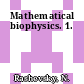 Mathematical biophysics. 1.