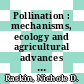 Pollination : mechanisms, ecology and agricultural advances [E-Book] /