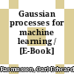 Gaussian processes for machine learning / [E-Book]