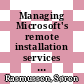 Managing Microsoft's remote installation services : a practical guide [E-Book] /