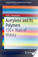 Acetylene and Its Polymers [E-Book] : 150+ Years of History /