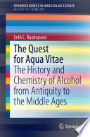 The Quest for Aqua Vitae [E-Book] : The History and Chemistry of Alcohol from Antiquity to the Middle Ages /