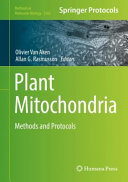 Plant Mitochondria [E-Book] : Methods and Protocols  /