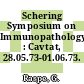 Schering Symposium on Immunopathology : Cavtat, 28.05.73-01.06.73.