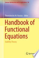 Handbook of functional equations : stability theory [E-Book] /