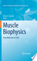 Muscle Biophysics [E-Book] : From Molecules to Cells /