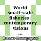 World small-scale fisheries : contemporary visions [E-Book] /