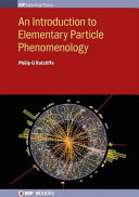 An introduction to elementary particle phenomenology [E-Book] /