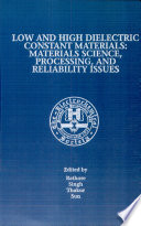 Low and high dielectric constant materials : materials science, processing and reliability issues : proceedings of the Second International Symposium [on Low and High Dielectric Constant Materials] /