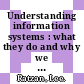 Understanding information systems : what they do and why we need them [E-Book] /