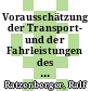 Vorausschätzung der Transport- und der Fahrleistungen des Strassengüterverkehrs in Deutschland bis zum Jahr 2015: im Rahmen des Forschungsprojekts "Fahrleistungen und Emissionen des Strassengüterverkehrs" : Schlussbericht /