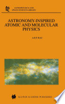 Astronomy-Inspired Atomic and Molecular Physics [E-Book] /