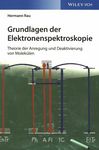 Grundlagen der Elektronenspektroskopie : Theorie der Anregung und Deaktivierung von Molekülen /