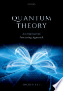Quantum theory : an information processing approach /