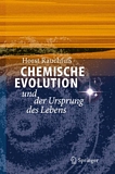 Chemische Evolution und der Ursprung des Lebens [E-Book] /