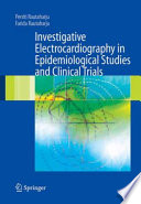 Investigative Electrocardiography in Epidemiological Studies and Clinical Trials [E-Book] /