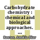 Carbohydrate chemistry : chemical and biological approaches. 45 [E-Book] /