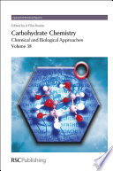 Carbohydrate chemistry. Volume 38 / [E-Book]